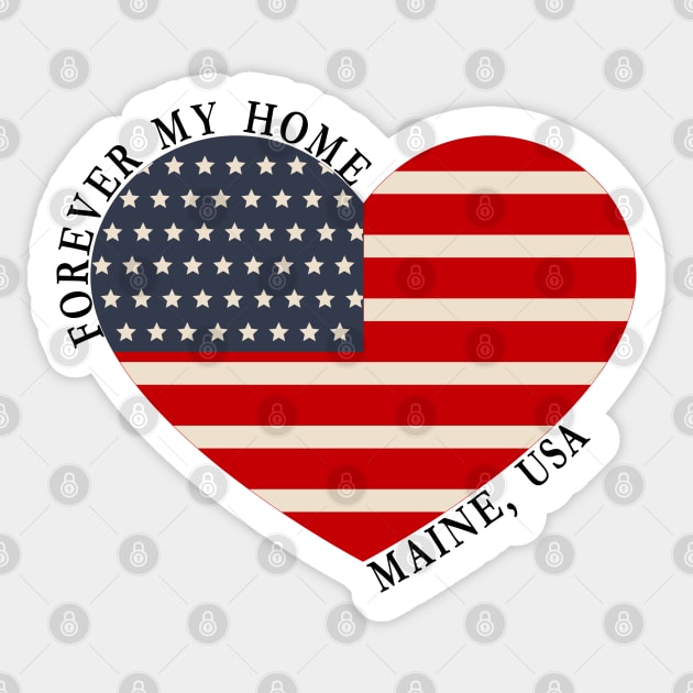 Forever My Home - Maine,USA Sticker by StarsDesigns